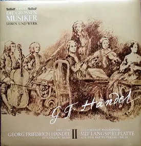 Georg Friedrich Händel - Georg Friedrich Händel, 1685-1759 · Band II
