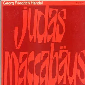 Georg Friedrich Händel - Judas Maccabäus