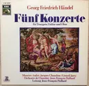 LP - Georg Friedrich Händel / Maurice André / Gérard Jarry / Jacques Chambon / Orchestre De Chambre Jean - Fünf Konzerte Für Trompete, Violine Und Oboe