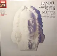 Händel - Orgelkonzerte Nr. 1, 5, 14 - Nr. 13 'Kuckuck Und Nachtigall'
