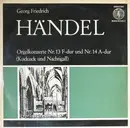 LP - Georg Friedrich Händel/E. Hölderlin, R. Reinhardt, Pro Musica-Orch. Stuttgart - Orgelkonzerte Nr. 13 F-dur Und Nr. 14 A-dur (Kuckuck Und Nachtigall)