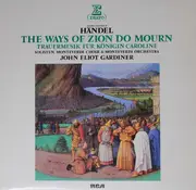 LP - Händel - The Ways Of Zion Do Mourn - Trauermusik Für Königin Caroline