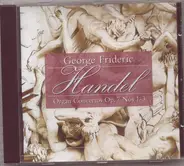 Händel - Organ Concertos Op. 7 Nos 1-3