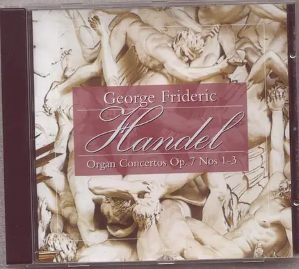 Händel - Organ Concertos Op. 7 Nos 1-3