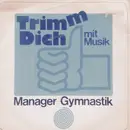 7inch Vinyl Single - Georg Glas Mit Seinem Ensemble , Jürgen Palm - Manager Gymnastik Mit Music