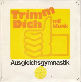 Georg Glas Mit Seinem Ensemble , Jürgen Palm - Trimm Dich Mit Musik - Ausgleichsgymnastik