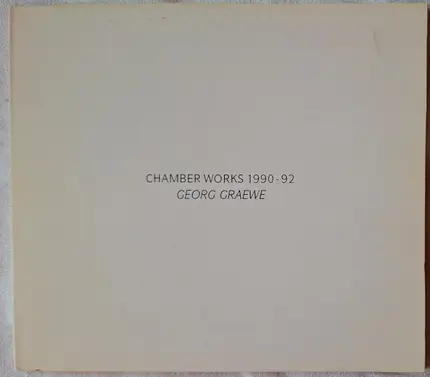 Georg Gräwe - Chamber Works 1990-92