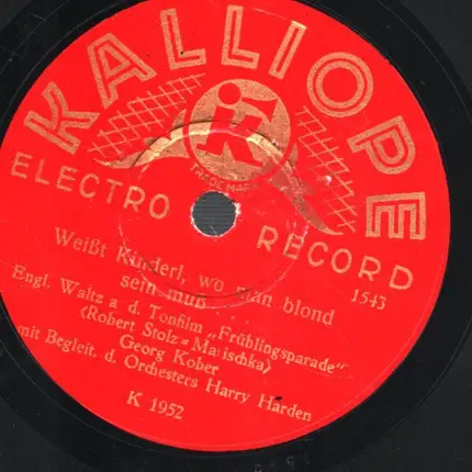 Georg Kober - Ich freue mich wenn, die Sonne lacht / Weißt Kinderl, wo man blond