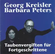 Georg Kreisler , Barbara Peters - Taubenvergiften Für Fortgeschrittene