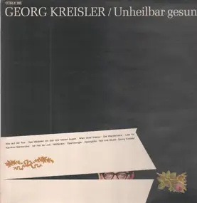 Georg Kreisler - Unheilbar Gesund