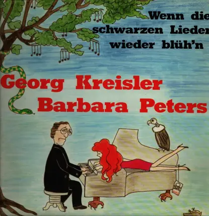 Georg Kreisler & Barbara Peters - Wenn Die Schwarzen Lieder Wieder Blühn