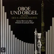 Bach / Johnn Ludwig Krebs / Johann Wilhelm Hertel a.o. - Oboe Und Orgel - Musik Des 18. Jahrhunderts