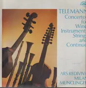 LP - Georg Philipp Telemann - Ars Rediviva Ensemble , Josef Hála , František Sláma & Milan Munclinger - Concertos For Wind Instruments, Strings And Continuo