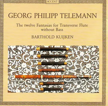 Telemann / Barthold Kuijken - The Twelve Fantasias for Transverse Flute without Bass