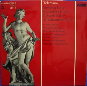 Georg Philipp Telemann - Sinfonia F-Dur / Ouvertüre C-Dur / Konzert B-Dur / Tripelkonzert E-Dur