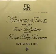 Georg Philipp Telemann - Frans Brüggen , Concerto Amsterdam , Gustav Leonhardt - Musique De Table Partagée En Trois Productions