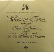Georg Philipp Telemann - Frans Brüggen , Concerto Amsterdam , Gustav Leonhardt - Musique De Table Partagée En Trois Productions