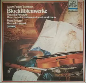 Georg Philipp Telemann - Blockflötenwerke = Music For Recorder (Ouverture »Des Nations Ancienes Et Modernes«)