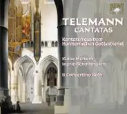 Georg Philipp Telemann - Klaus Mertens , Ingrid Schmithüsen , Il Concertino Köln - Cantatas - Kantaten Aus Dem Harmonischen Gottesdienst