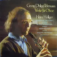 Georg Philipp Telemann - Heinz Holliger - Werke Für Oboe