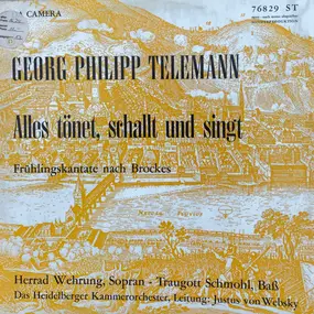 Georg Philipp Telemann - Alles Tönet, Schallt Und Singt (Frühlingskantate Nach Brockes)