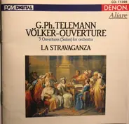Georg Philipp Telemann - La Stravaganza Köln - Völker-Ouverture [3 Ouvertures (Suites) For Orchestra]