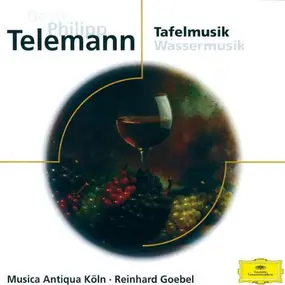 Georg Philipp Telemann - Tafelmusik • Wassermusik