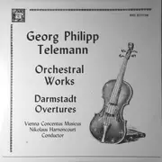 Double LP - Georg Philipp Telemann - Nikolaus Harnoncourt , Concentus Musicus Wien - Orchestral Works Darmstadt Overtures