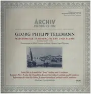 Georg Philipp Telemann - Schola Cantorum Basiliensis , August Wenzinger / Nürnberger Kammermusikkre - Wassermusik / Suite Nr. 6, Konzert Nr. 3, Triosonate