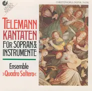 Telemann / Quadro Saltero - Kantaten Für Sopran & Instrumente