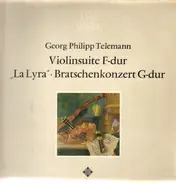 Telemann - Violinsuite F-Dur ; Bratschenkonzert G-Dur ; 'LaLyra'