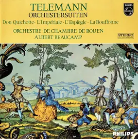 Georg Philipp Telemann - Orchestersuiten: Don Quichotte - L'Imperiale - L'Espiegle - La Bouffonne