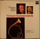 LP - Georg Philipp Telemann , Gottfried Heinrich Stölzel ⋅ Joseph Haydn - Virtuose Kammermusik