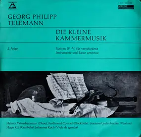 Georg Philipp Telemann - Die Kleine Kammermusik (Sechs Partiten Für Verschiedene Instrumente Und Basso Continuo) - 2. Folge: