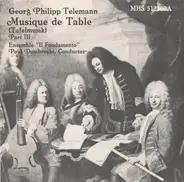 Telemann - Musique De Table (Tafelmusik) Part III