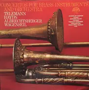 Georg Philipp Telemann , Joseph Haydn , Johann Georg Albrechtsberger , Georg Christoph Wagenseil , - Concertos For Brass Instruments And Orchestra