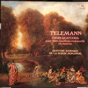 LP - Georg Philipp Telemann - Trois Quatuors Pour Flûte, Hautbois, Violoncelle Et  Clavecin