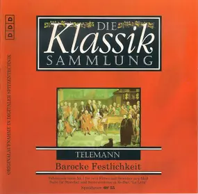 Georg Philipp Telemann - Die Klassik Sammlung 78: Telemann: Barocke Festlichkeit