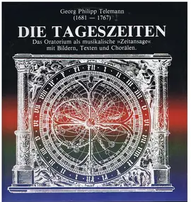 Georg Philipp Telemann - Die Tageszeiten   Das Oratorium Als Musikalische 'Zeitansage' Mit Bildern, Texten Und Chorälen