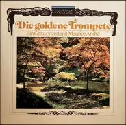 Georg Philipp Telemann / Giuseppe Torelli - Maurice André - Die Goldene Trompete • Ein Galakonzert Mit Maurice André