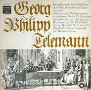 Georg Philipp Telemann - Konzert E-moll Für Blockflöte, Querflöte, Streicher Und Basso Continuo / Overtüre Des Nations Ancie
