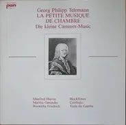 Georg Philipp Telemann - La Petite Musique De Chambre.  Die Kleine Cammer-Music