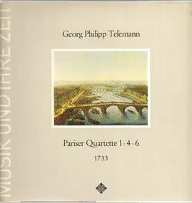 Georg Philipp Telemann - Pariser Quartette 1, 4 &  6