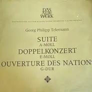 Telemann - Suite A-Moll • Doppelkonzert E-Moll • Overture Des Nations G-Dur