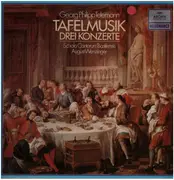 LP - Georg Philipp Telemann - Tafelmusik Drei Konzerte