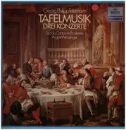Telemann - Tafelmusik - Drei Konzerte