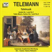 Georg Philipp Telemann - Tafelmusik Suiten Nr. 1 Und Nr. 2 / Table Music Suites No. 1 And No. 2