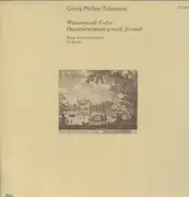 LP - Georg Philipp Telemann - Wassermusik C-dur / Ouvertürensuiten g-moll, fis-moll