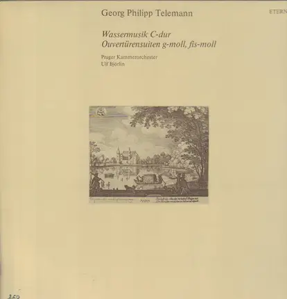 Telemann - Wassermusik C-dur / Ouvertürensuiten g-moll, fis-moll
