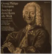 Georg Philipp Telemann - Jauchzet dem Herrn alle Welt